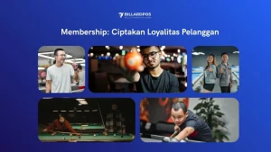 Fitur Membership Billiard POS Loyalitas Pelanggan